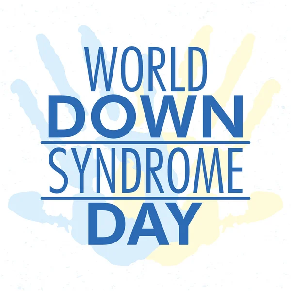 Welt-Down-Syndrom-Tag Schriftzug mit Handdruckfarbe — Stockvektor
