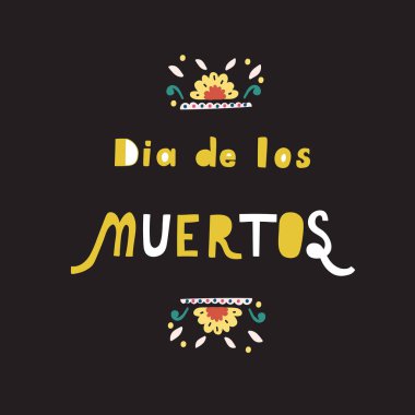 Dia De Los Muertos Ölüler Günü. Poster, afiş, kart için çizim.