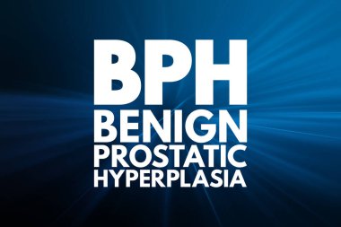 BPH - Benign Prostatic Hyperplasia kısaltması, tıbbi konsept geçmişi