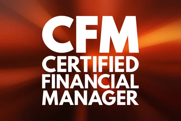 Cfm Certified Financial Manager Acronym Business Concept Background — стокове фото