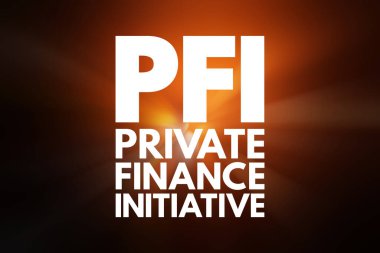 PFI - Özel Finans Girişimi kısaltması, iş konsepti geçmişi