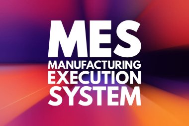 MES - Üretim Çalıştırma Sistemi kısaltması, iş konsepti geçmişi