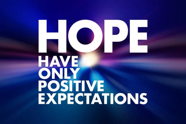 Hope Hanno Solo Aspettative Positive Acronimo Concept Background — Foto Stock