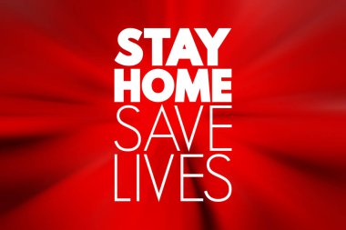 Stay Home Save metni, karantina koronavirüs salgını konsepti