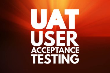 UAT - Kullanıcı Kabul Testi Kısaltma, teknoloji konsepti arka plan