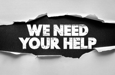 Yırtık kağıda yazılmış yardım mesajına ihtiyacımız var. Motivasyon mesajı, destek çağrısı, yardım talebi veya yırtık tasarım efektli gönüllü konsept