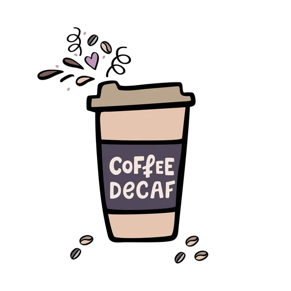 Taza de café descafeinado con letras dibujadas a mano. Ilustración vectorial dibujada . — Archivo Imágenes Vectoriales