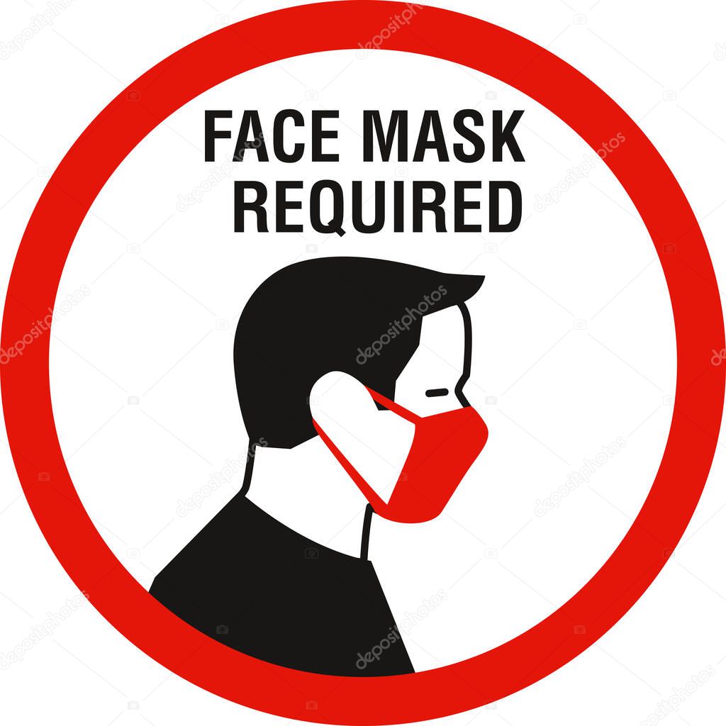 Face mask required sign. Protective measures against coronavirus disease COVID-19