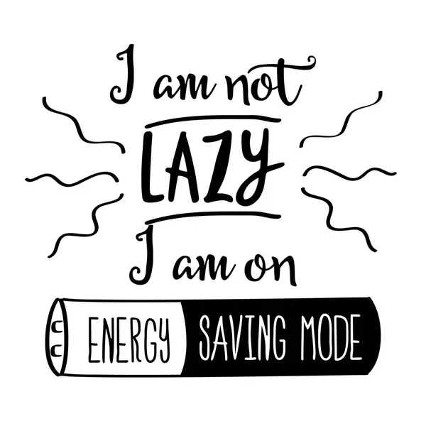 Funny Quote Lazy Energy Saving Mode — Stock Vector