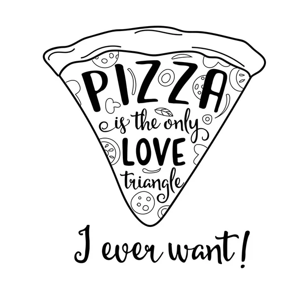 Pizza Den Enda Kärlekstriangel Jag Någonsin Vill Roliga Citat Kärlek — Stock vektor