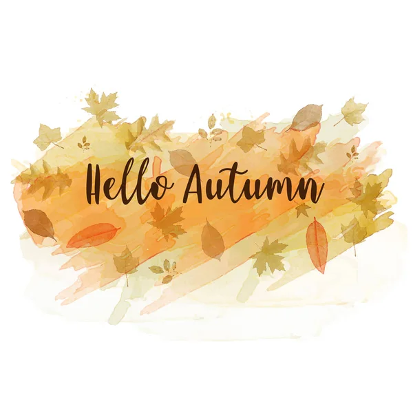 Hello Autumn Slogan Watercolor Background Leaves Vector Eps10 — Stock Vector