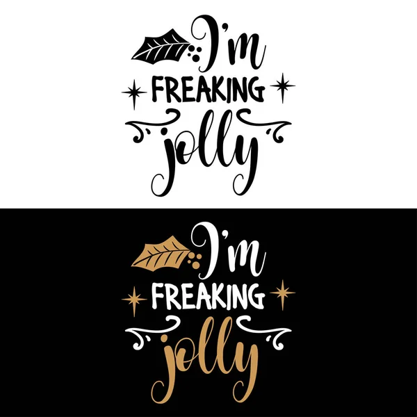 Ben Freaking Jolly Kerst Offerte Zwarte Typografie Voor Kerstkaarten Ontwerpen — Stockvector