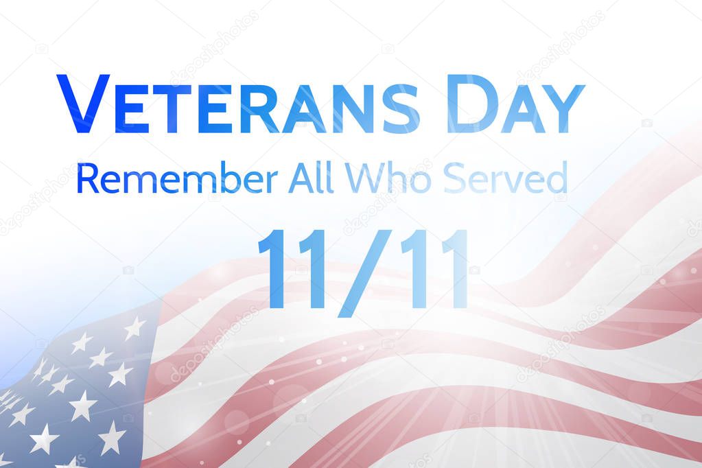 Veterans Day, honoring all those who served the poster with a waving US flag against a blue sky and bright shining sun