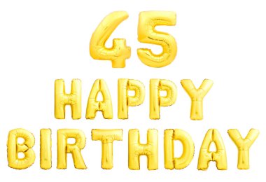 Happy birthday 45 years golden inflatable balloons isolated on white background. clipart