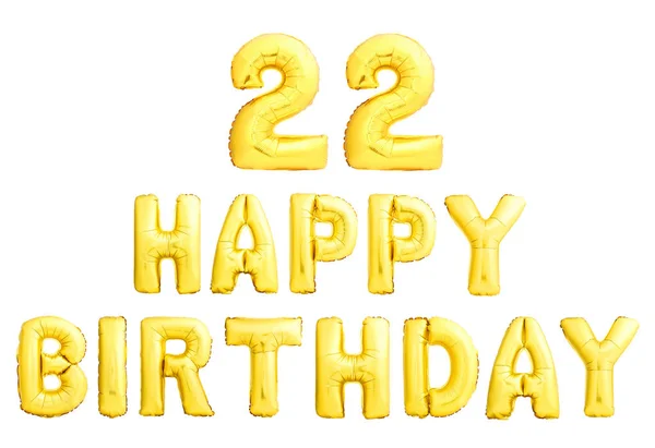 Zadowolony urodziny 22 lata złote nadmuchiwane balony na białym tle na białym tle — Zdjęcie stockowe