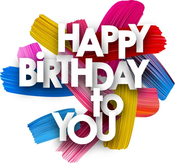 Feliz Aniversário Para Você Cartaz Com Pinceladas Aquarela Coloridas Ilustração —  Vetores de Stock