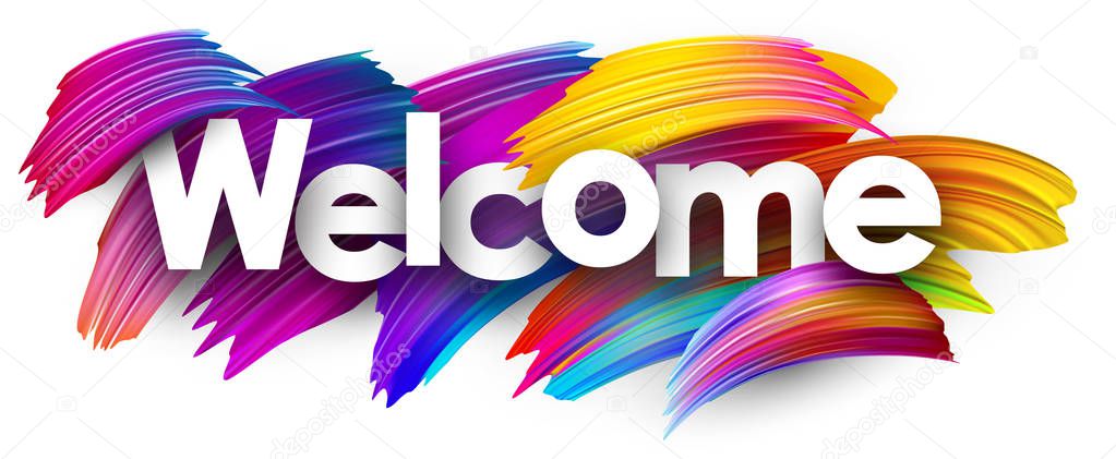 Welcome poster with spectrum brush strokes on white background. Colorful gradient brush design. Vector paper illustration