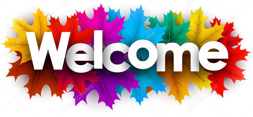 Autumn welcome sign with colorful maple leaves. Vector background