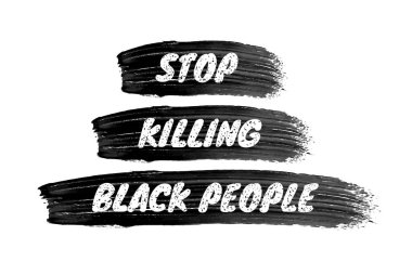 Siyah insanların imzasını öldürmeyi bırak. Siyah suluboya fırça darbelerinde siyah lekeler olan beyaz harfler. Vektör illüstrasyonu.