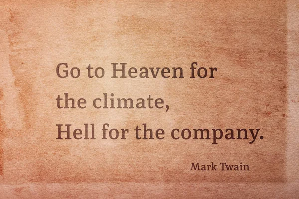 去天堂的气候 地狱为公司著名的美国作家马克吐温报价打印在老式废纸纸上 — 图库照片