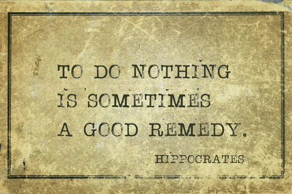 Nothing Sometimes Good Remedy Famous Ancient Greek Physician Hippocrates Quote — Stock Photo, Image