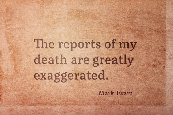 我的死亡报告被大大夸大了 著名的美国作家马克吐温的报价打印在老式废纸纸上 — 图库照片