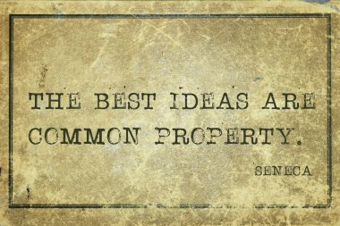 En iyi fikirler ortak malıdır - antik Romalı filozof Seneca alıntı grunge vintage karton basılmış