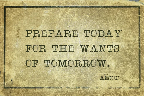Prepare Today Wants Tomorrow Famous Ancient Greek Story Teller Aesop — Stock Photo, Image