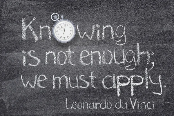 Knowing Enough Must Apply Ancient Italian Artist Leonardo Vinci Quote — Stock Photo, Image