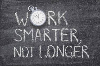 work smarter, not longer watch