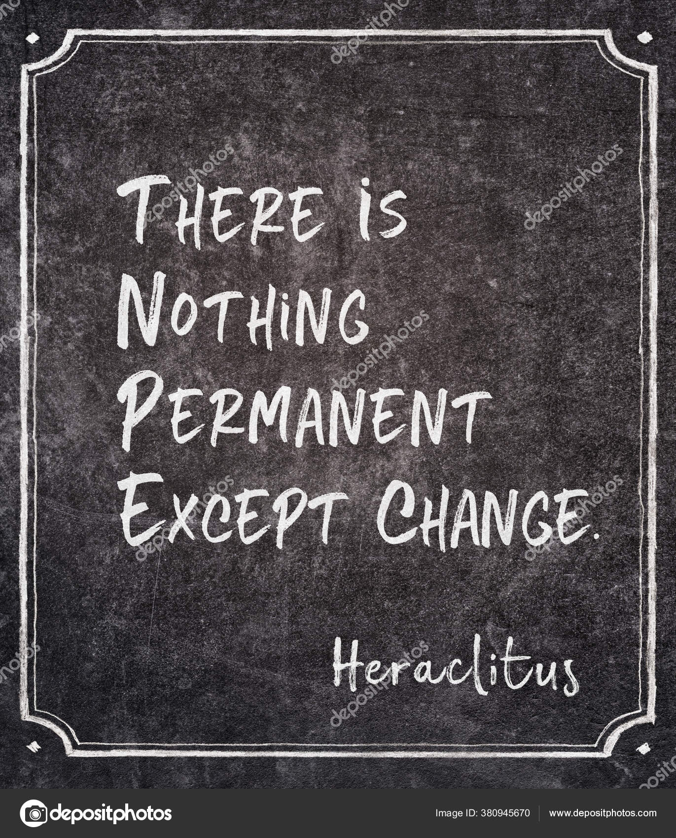 没有什么是永恒的只有变化古希腊哲学家赫拉克利特的名言写在框框里——图库图片© yurizap #380945670, image size:1371x1700
