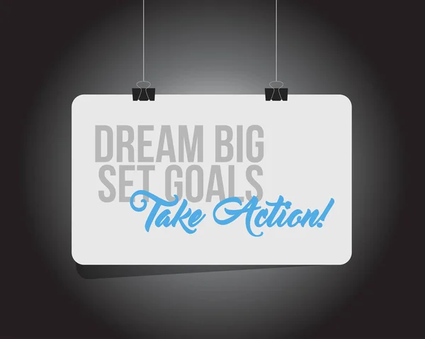 dream big, set, goals, take action hanging banner message  isolated over a black background