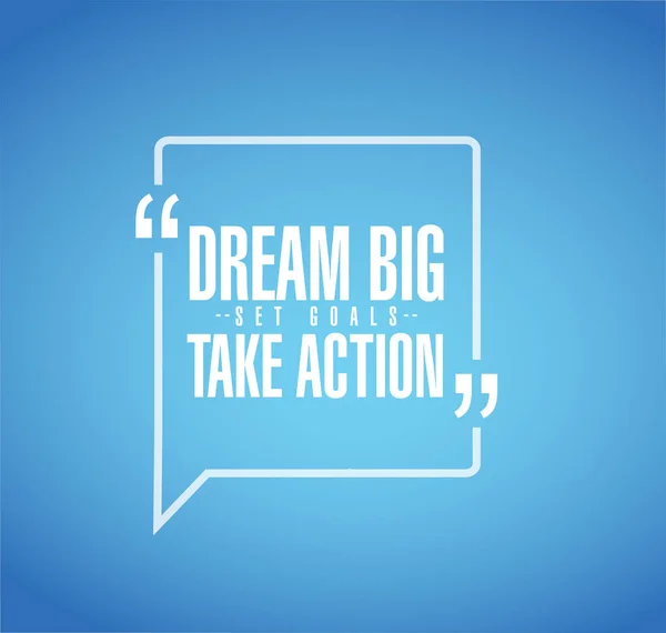 dream big, set, goals, take action line quote message concept isolated over a blue backgroun