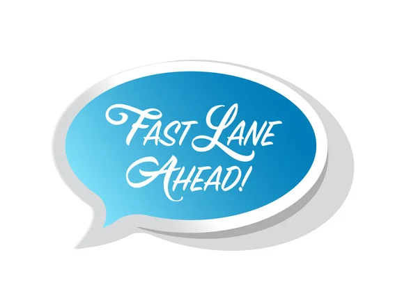 Fast lane ahead bright message bubble isolated over a white background