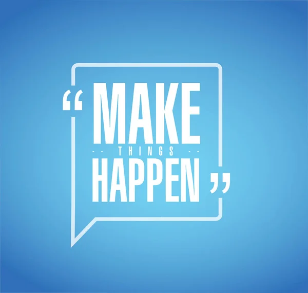 Make Things Happen Line Quote Message Concept Isolated Blue — Stock Photo, Image