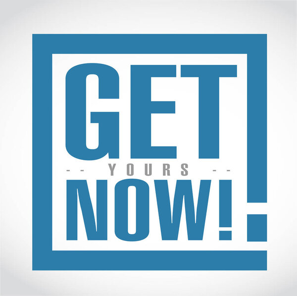 Получить yours теперь экскламационное сообщение коробка изолирована на белом фоне
