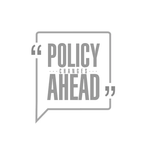 Policy changes ahead line quote message concept isolated over a white background