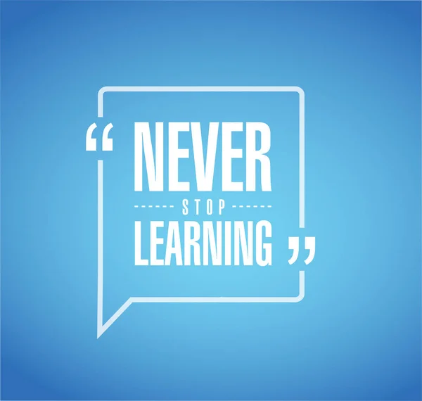 Never stop learning message bubble