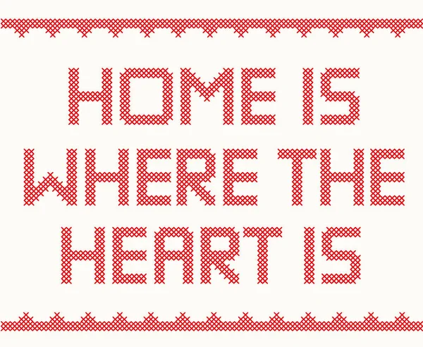 Σταυρό Βελονιά Κείμενο Διακοσμητικά Σύνορα Σπίτι Είναι Όπου Καρδιά Είναι — Διανυσματικό Αρχείο