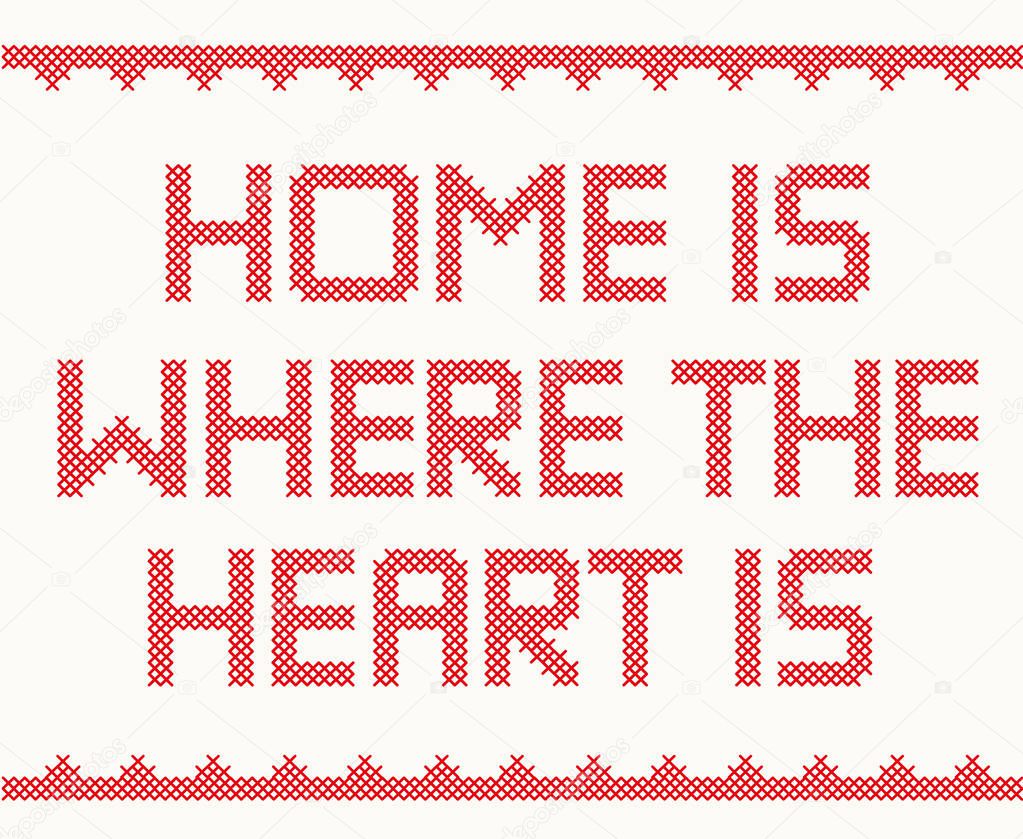 Cross stitch text with decorative border Home is Where The Heart is