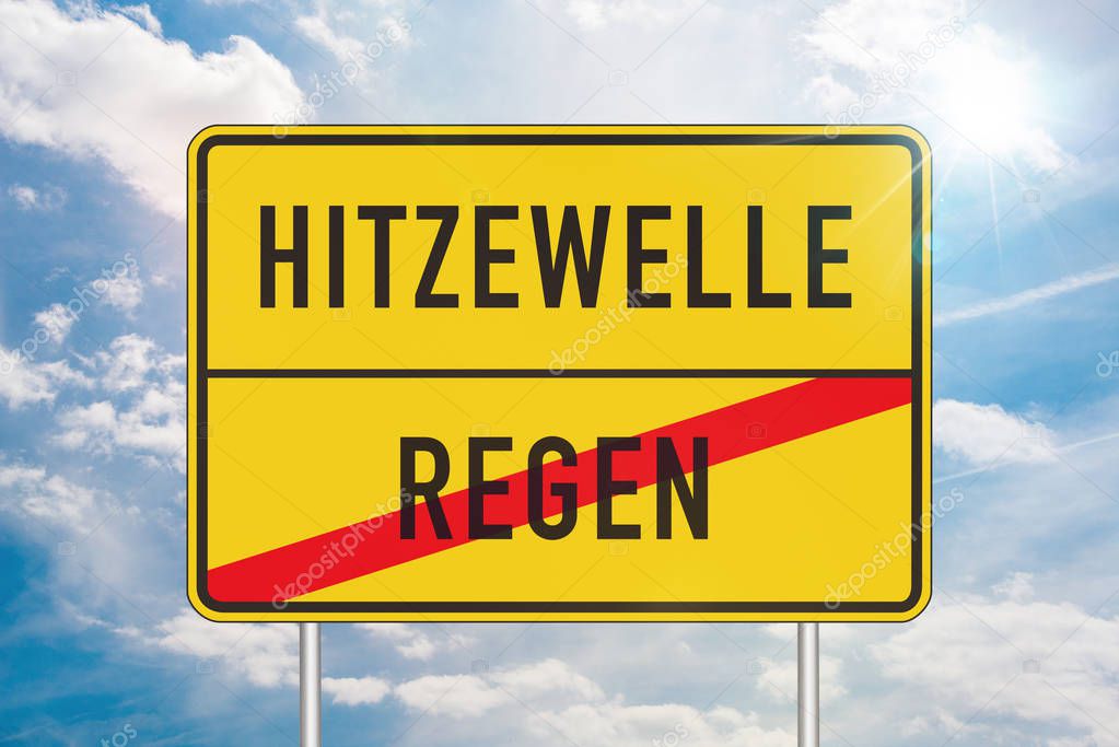 Yellow roadsign or place-name sign with heat wave and rain written in german and rain being crossed out against sunny sky with white clouds in background