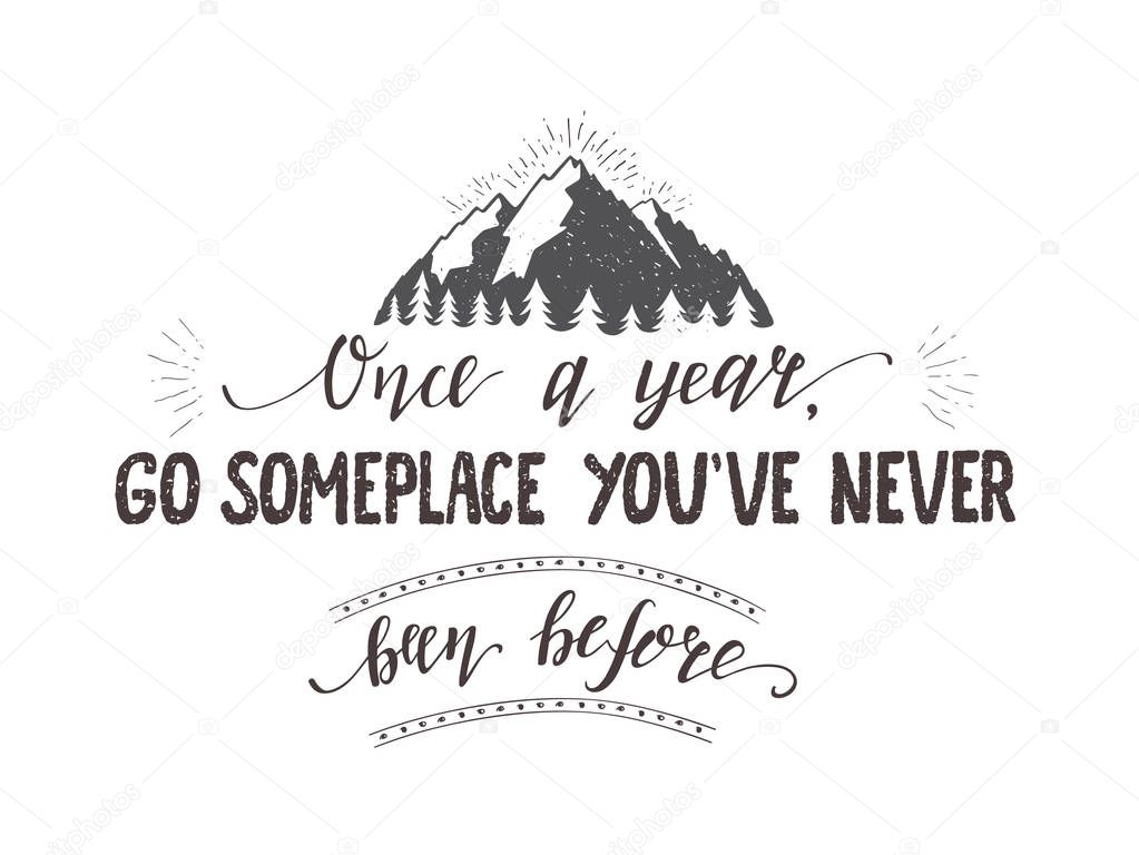 Vector hand-lettering quote of travel and montains. Motivation phrases.