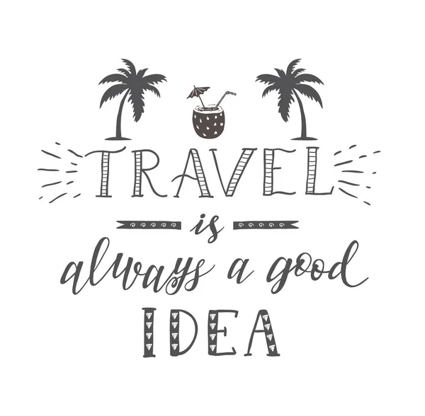 Vector Hand Lettering Quote Travel Palm Motivation Slogan Phrase Tourism — Stock Vector