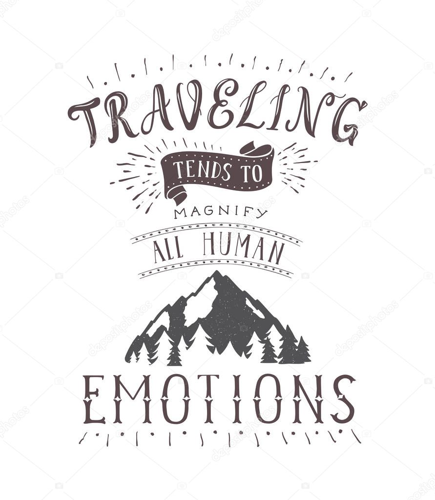 Vector hand-lettering quote of travel and mountains. Motivation phrases. Phrase for tourism banner, flyer, magazine. Hand drawn graphic.