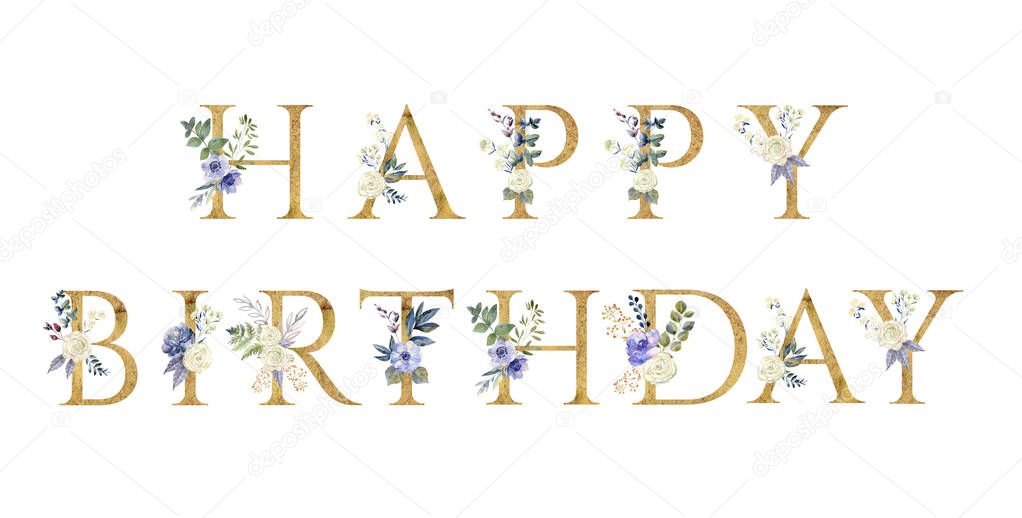 Happy birthday. Floral lettering phrase isolated on white background.