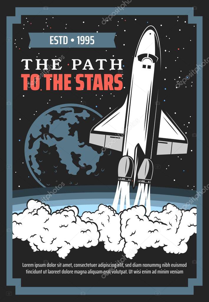 Spaceship launch to space, galaxy exploration vector design. Rocket, planet, space ship and shuttle, universe, stars and comets retro poster of astronomy science, spacecraft and galaxy adventure