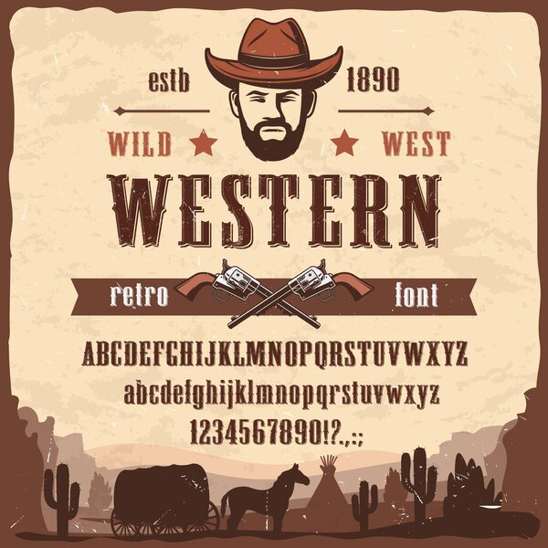 Western font type Wild West style vector letters and numbers. Wester font letters, numbers and symbols, Wild West cowboy or sheriff pistols, stagecoach with horse and Arizona dessert cactus