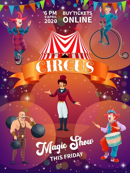 Chapiteau sirki çizgi film vektör posteri. Kuyruk ceketli ve silindir şapkalı halterci halterci, halterci, tek tekerlekli bisikletçi ve arenadaki palyaço karakterleri olan güçlü adam. Büyük sirk gezisi ilanı.