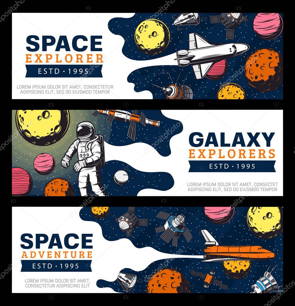 Galaxy explore, astronauts and space shuttles vector banners. Galaxy expedition, exploration and adventure, satellites in outer space. Universe explorers and planets colonization mission