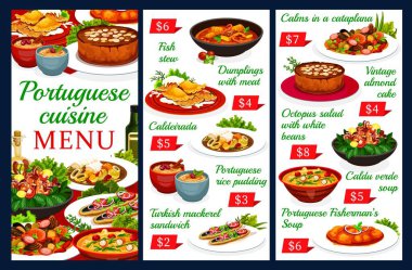 Portekiz vektör menüsünde et, kaldeirada ve sütlaç vardır. Türk uskumru sandviçi, klasik bademli pasta. Beyaz fasulyeli ahtapot salatası, Kaldy Verde çorbası Portekiz yemekleri.